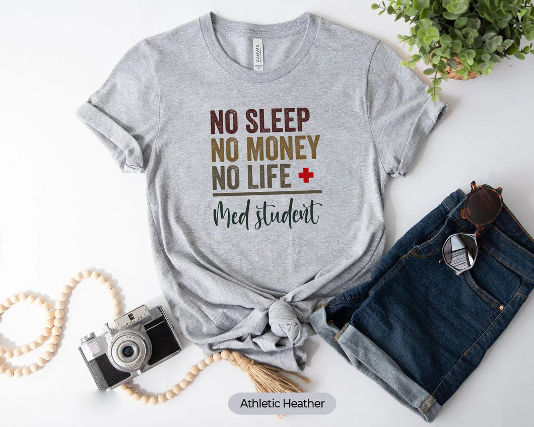 No Sleep No Money No Life Shirt, Nursing Student Shirt, Nursing Life Shirt