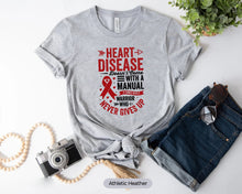 Load image into Gallery viewer, Heart Disease Awareness Shirt, Heart Disease Doesn&#39;t Come With A Manual It Comes With A Warrior Shirt
