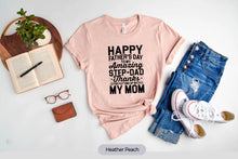 Load image into Gallery viewer, Happy Father&#39;s Day To My Amazing Step Dad Shirt, Best Step Dad Shirt, Best Step Dad Ever
