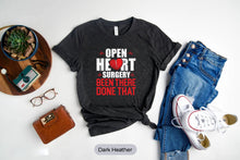 Load image into Gallery viewer, Open Heart Surgery Been There Done That Shirt, Heart Operation Shirt, Heart Surgery Survivor Shirt
