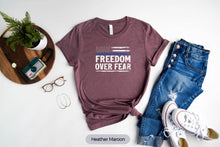 Load image into Gallery viewer, Freedom Over Fear Shirt, American Veteran Shirt, Unmask America Shirt, Fourth Of July Shirt
