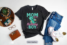 Load image into Gallery viewer, Mom Of The Birthday Boy Shirt, Mom Birthday Boy, Birthday Shirt Mom, Dino Mom Tee
