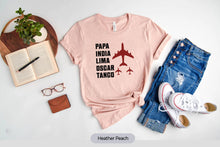 Load image into Gallery viewer, Papa India Lima Oscar Tango Shirt, Pilot Shirt, Airplane Dad Shirt, Heli Dad Shirt
