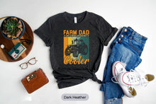 Load image into Gallery viewer, Farm Dad Like A Regular Dad But Cooler Shirt, Farm Dad Shirt, Gift For Farmer Dad, Farmer Shirt
