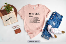 Load image into Gallery viewer, Writer Definition Shirt, Writer Shirt, Journalist Shirt, Novel Writer Shirt, Writers Gift
