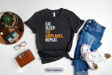 Load image into Gallery viewer, Eat Sleep Fix Airplane Repeat Shirt, Airplane Mechanic Shirt, Plane Mechanic Shirt
