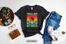 Load image into Gallery viewer, Pinball Mom Like A Regular Mom But Cooler Shirt, Pinball Flipper Shirt, Arcade Game Shirt, Pinball Machine Shirt
