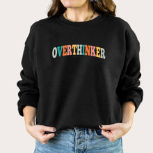 Load image into Gallery viewer, Overthinker Sweatshirt, Let Me Overthink This Sweatshirt, Professional Overthinker Sweatshirt
